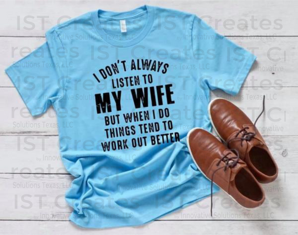 Listen To My Wife T-shirt